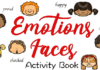 Teach Your Child Emotional Intelligence + “Emotions On Faces” Activity Book Seven cartoon faces, each with a different emotional expression and the name of the emotion written underneath